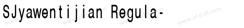 SJyawentijian Regula字体转换 SJyawentijian Regula字体转换